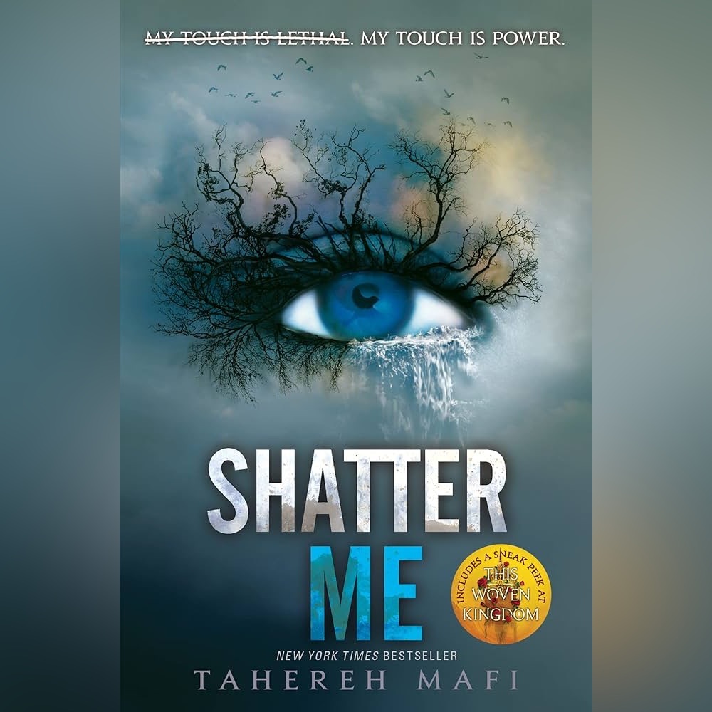 SHATTER ME by Tahereh Mafi